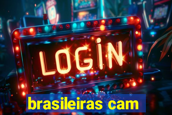 brasileiras cam